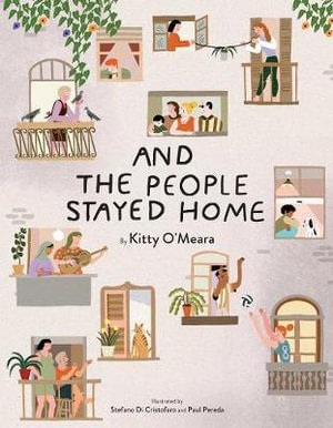 And the People Stayed Home (Nature Picture Books, Home Kids Book) - Kitty O'Meara