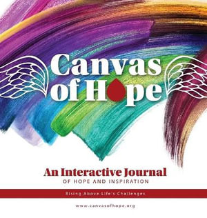 Canvas of Hope : An Interactive Journal of Hope and Inspiration - Linda Graziano