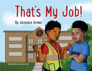 That's My Job! - Jacquese Groves