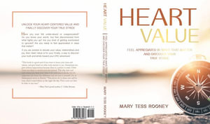 Heart Value : Feel Appreciated in Ways That Matter and Discover Your True Stride - Mary Tess Rooney