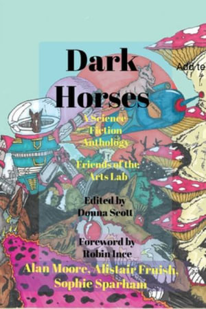 Dark Horses : A Science-Fiction Anthology - Donna Scott