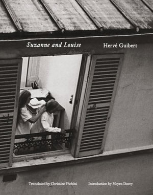 Herve Guibert : Suzanne and Louise - Herve Guibert