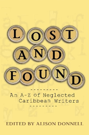 An A-Z of Neglected Writers of the English-Speaking Caribbean - Alison Donnell