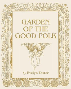 Garden of the Good Folk - Evelyn Foster