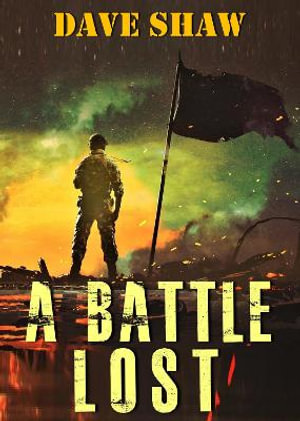 A BATTLE LOST - Dave Shaw