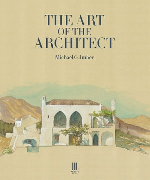 The Art of the Architect - Michael G. Imber