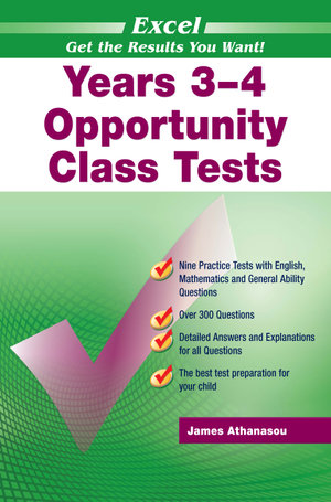 Excel Years 3-4 Opportunity Class Tests : Excel Practice Ser. - James A. Athanasou