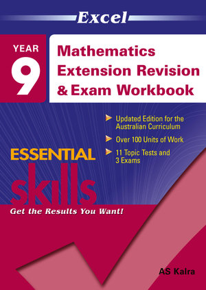 Excel Essential Skills : Mathematics Extension Revision and Exam Workbook - Year 9 : Excel Essential Skills Series - Excel