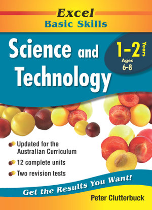 Science and Technology Years 1-2 Ages 6-8 : Excel Basic Skills - Peter Clutterbuck