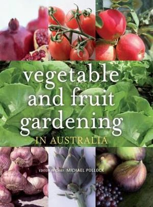 Vegetable and Fruit Gardening in Australia : The Royal Horticultural Society (RHS) - Michael Pollock