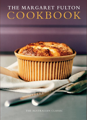 The Margaret Fulton Cookbook - Margaret Fulton