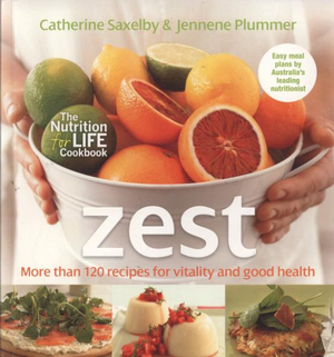 Zest : Recipes For Vitality & Good Health - C & Plummer, J Saxelby