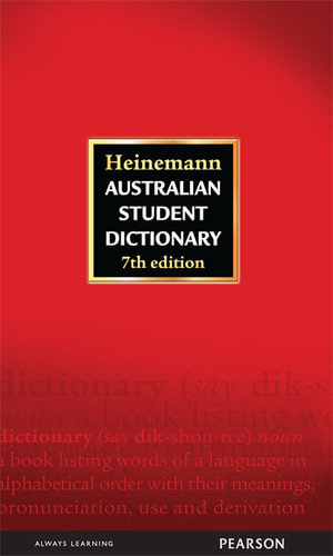 Heinemann Australian Student Dictionary : 7th Edition - Various