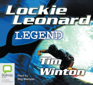 Lockie Leonard : Legend - Tim Winton