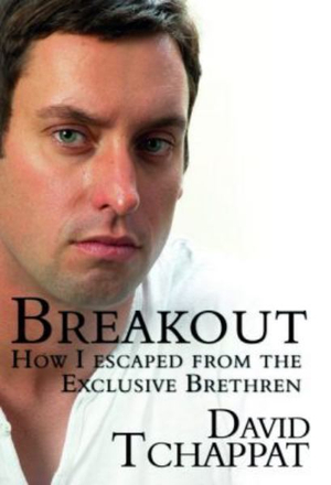 Breakout : How I Escaped from the Exclusive Brethren - Tchappat David