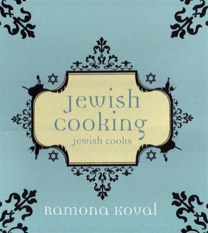 Jewish Cooking - Jewish Cooks - Koval Ramona