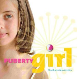 Puberty Girl - Shushann Movsessian