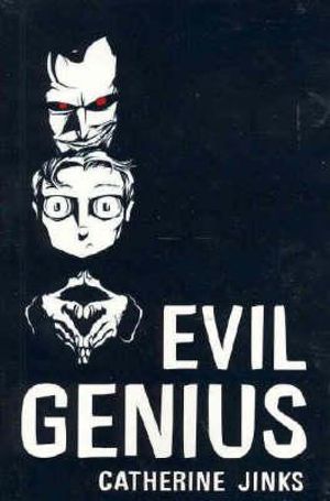 Evil Genius : EVIL GENIUS - Catherine Jinks