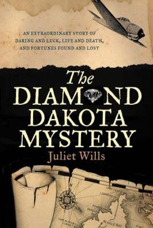 The Diamond Dakota Mystery - Juliet Wills