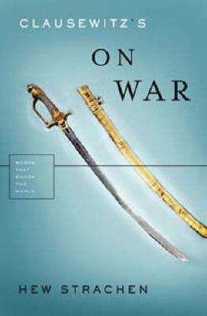 Clausewitz's On War : Books That Shook The World - Hew Strachan