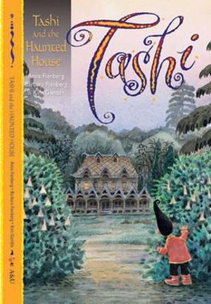 Tashi and the Haunted House  : The Tashi Series : Book 9 - Anna Fienberg