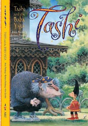 Tashi and the Baba Yaga  : The Tashi Series : Book 5 - Anna Fienberg