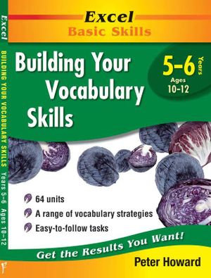 Excel Basic Skills - Building Your Vocabulary Skills Years 5-6 : Excel Basic Skills Ser. - Peter Howard