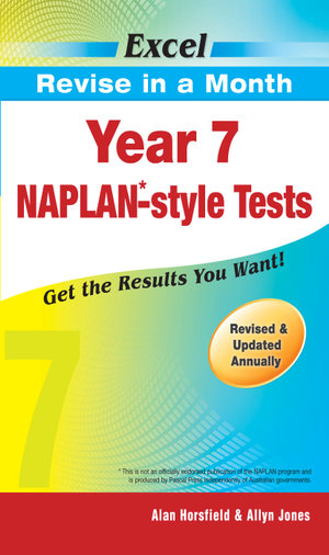 Excel NAPLAN-style Tests : Year 7 Revise in a Month - Alan Horsfield