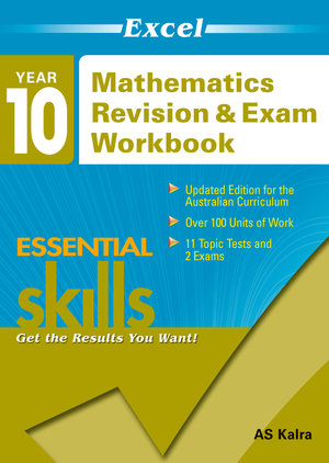 Mathematics Revision & Exam Workbook Year 10 : Excel Essential Skills  - AS Kalra