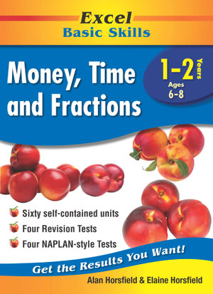 Excel Basic Skills Workbook : Money, Time and Fractions Years 1-2 - Pascal Press