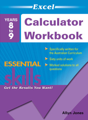 Excel Essential Skills : Calculator Workbook Years 8-9 - Allyn Jones