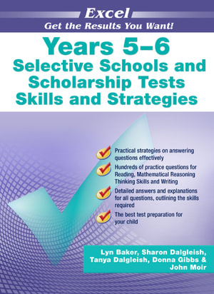 Excel Selective Schools & Scholarship Tests Skills & Strategies Years 5-6 (2023 Edition) : Excel Test Skills - SELECT SCHOOLS TEST SKILLS & STRTG YR5-6