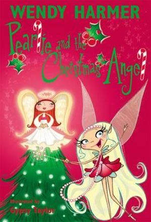 Pearlie and the Christmas Angel : Book 6 : The Pearlie Series - Wendy Harmer