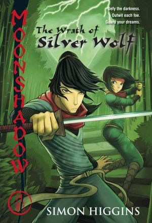 Moonshadow 2 : The Wrath Of Silver Wolf :  The Wrath of Silver Wolf - Simon Higgins