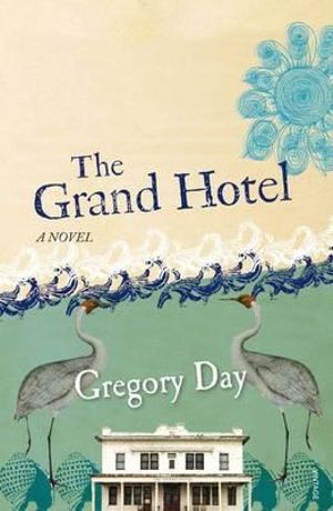 The Grand Hotel - Gregory Day