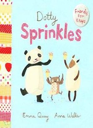 Dotty Sprinkles : Friends For Keeps Series : Book 6 - Emma Quay