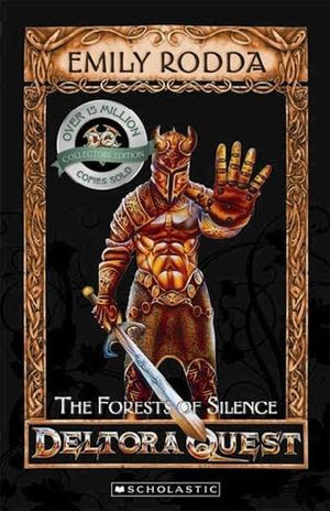 Forests of Silence (10th Anniversary Edition) : Deltora Quest Series : Book 1 - Emily Rodda