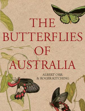 The Butterflies of Australia - Albert Orr