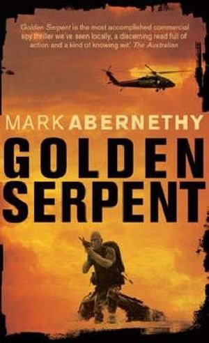 Golden Serpent : Volume 1 - Mark Abernethy