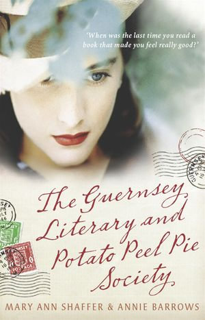 The Guernsey Literary And Potato Peel Pie Society - Mary Ann Shaffer