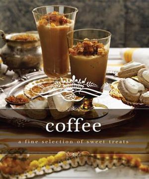 Indulgence Coffee : A Fine Selection of Sweet Treats - Murdoch Books Test Kitchen