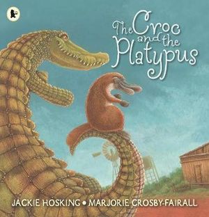 The Croc and the Platypus - Jackie Hosking