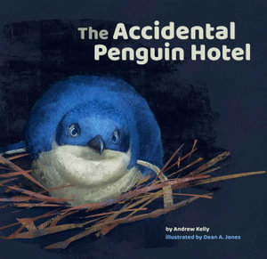 The Accidental Penguin Hotel - Andrew Kelly