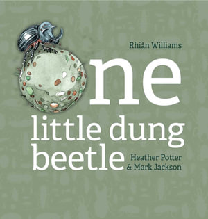 One Little Dung Beetle - Rhian Williams