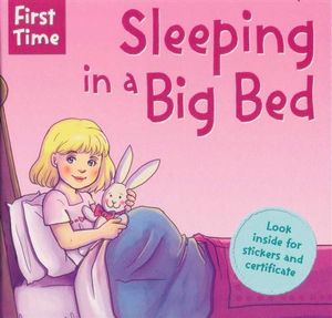 Sleeping in a Big Bed : First Time - Look Inside For Stickers And Certificate - Jaclyn Crupi