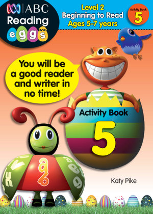 ABC Reading Eggs Activity Book 5 : Level 2 Beginning to Read - Katy Pike