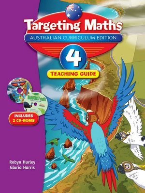 Targeting Maths Australian Curriculum Edition Teaching Guide Year 4 : Targeting Maths - Robyn Hurley