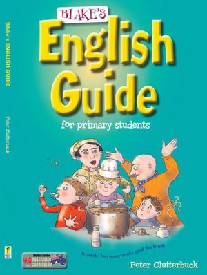 Blake's English Guide for Primary Students : Year 3-6 - Peter Clutterbuck