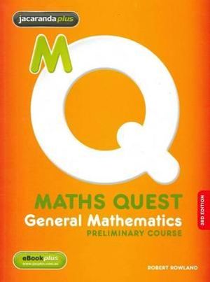 Maths Quest General Mathematics Preliminary Course 3E & EBookPLUS : Maths Quest for NSW Senior Series - Robert Rowland