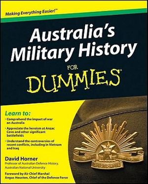 Australia's Military History For Dummies : For Dummies - David Horner